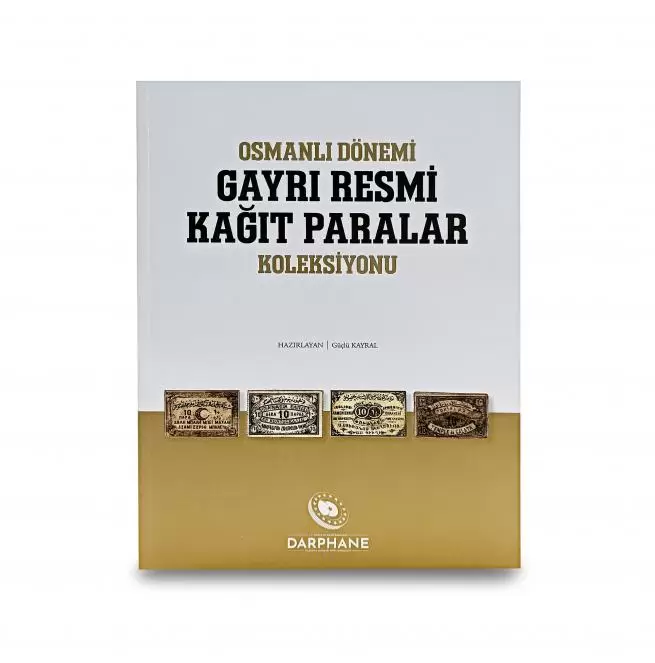 Osmanlı Dönemi Gayri Resmi Kağıt Paralar Osmanlı Dönemi Gayri Resmi Kağıt Paralar